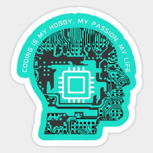 Coding is my hobby, my passion, my life - Coding Sticker